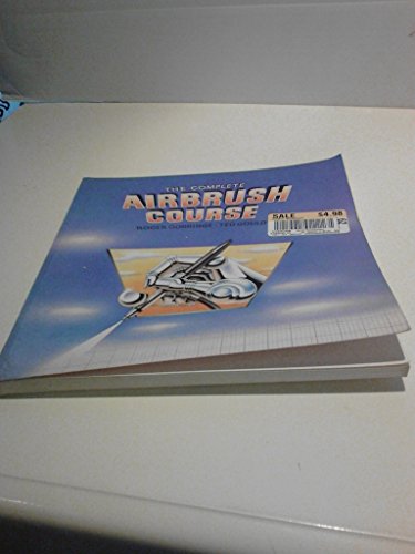 Beispielbild fr The Complete Air Brush Course zum Verkauf von WorldofBooks
