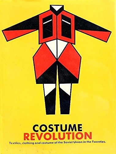 Costume revolution: Textiles, clothing, and costume of the Soviet Union in the Twenties (9780862941758) by ZaleÌˆtova, Lidija