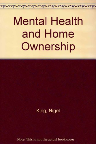 Mental Health and Home Ownership (9780862973780) by King, Nigel