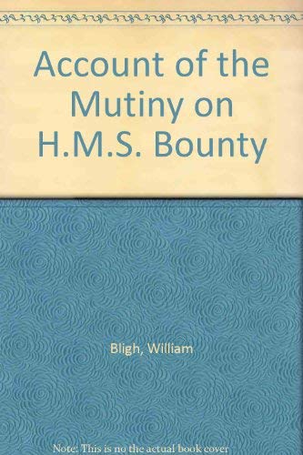 Stock image for An Account of the Mutiny on HMS Bounty, for sale by Stephen Wilkinson Fine Books