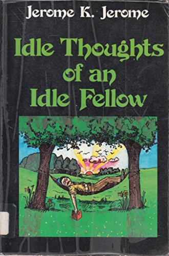 Stock image for Idle Thoughts of an Idle Fellow for sale by ThriftBooks-Atlanta