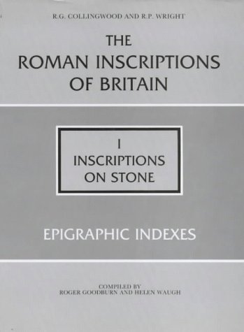 9780862990268: The Roman Inscriptions of Britain: I, Inscriptions on Stone; Epigraphic Indexes