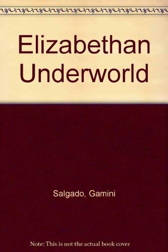 Stock image for The Elizabethan Underworld. for sale by G. & J. CHESTERS