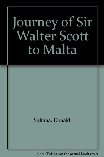 THE JOURNEY OF SIR WALTER SCOTT TO MALTA
