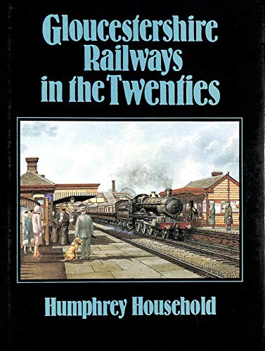 Stock image for Gloucestershire Railways in the Twenties for sale by WorldofBooks