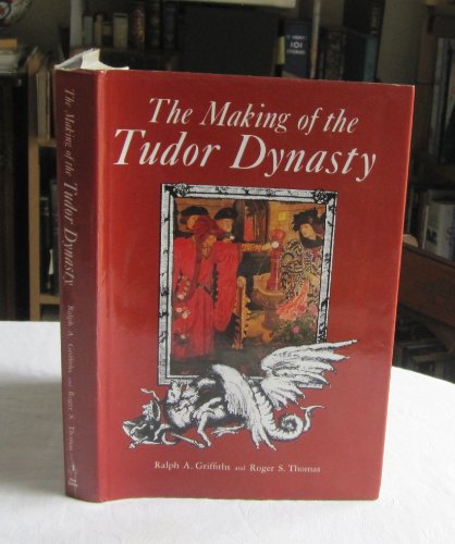 Imagen de archivo de Making of the Tudor Dynasty a la venta por The Guru Bookshop
