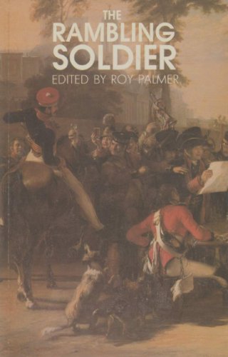 Imagen de archivo de Rambling Soldier: Life in the Lower Ranks Through Soldiers' Songs and Writings, 1750-1900 a la venta por WorldofBooks