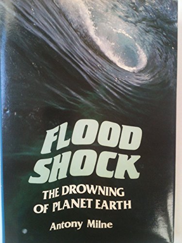 Beispielbild fr Floodshock: The Drowning of Planet Earth zum Verkauf von WorldofBooks