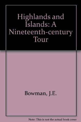 Stock image for The Highlands and Islands: A Nineteenth-Century Tour for sale by Lawrence Jones Books