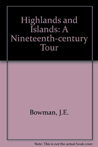 Stock image for Highlands and Islands: A Nineteenth-century Tour for sale by WorldofBooks