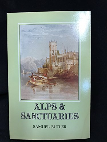 Stock image for Alps and Sanctuaries of Piedmont and The Canton Ticino for sale by Hippo Books
