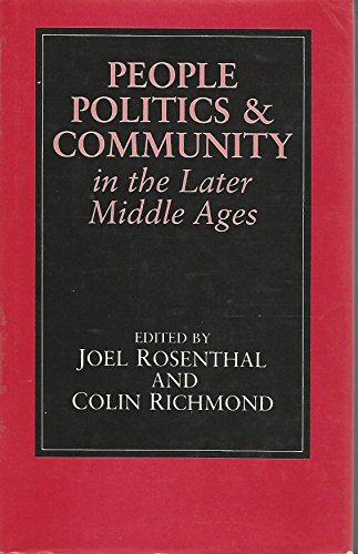 Beispielbild fr People, Politics & Community in the Later Middle Ages. zum Verkauf von Powell's Bookstores Chicago, ABAA