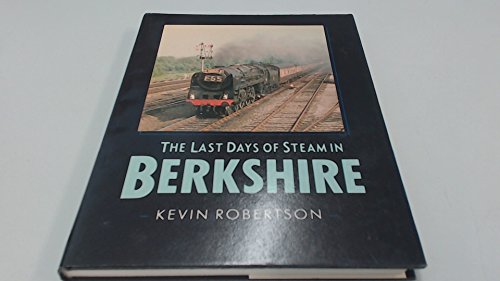 9780862993955: The Last Days of Steam in Berkshire