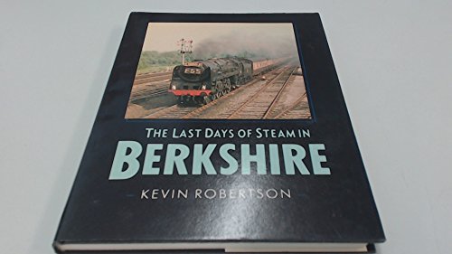 Stock image for The Last Days of Steam in Berkshire for sale by Bingo Books 2