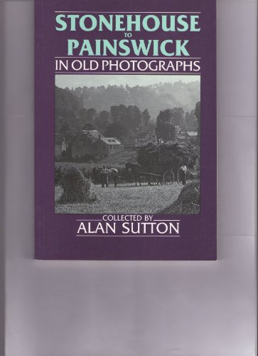 Stock image for Stonehouse to Painswick in Old Photographs for sale by WorldofBooks