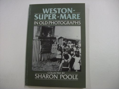 Beispielbild fr Weston-super-Mare in Old Photographs (Britain in Old Photographs) zum Verkauf von WorldofBooks
