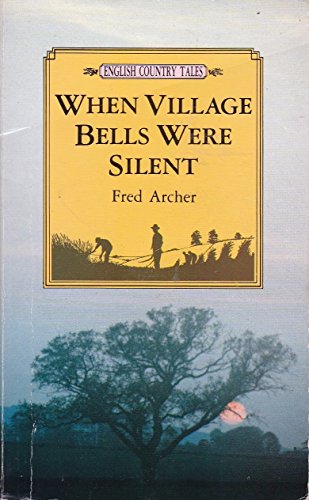 Imagen de archivo de When Village Bells Were Silent a la venta por WorldofBooks