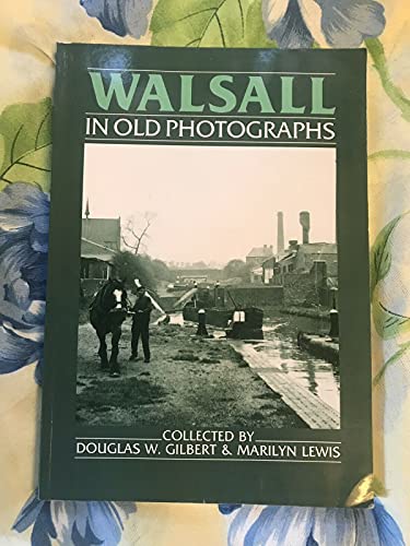 Stock image for Walsall in Old Photographs for sale by Richard Sylvanus Williams (Est 1976)
