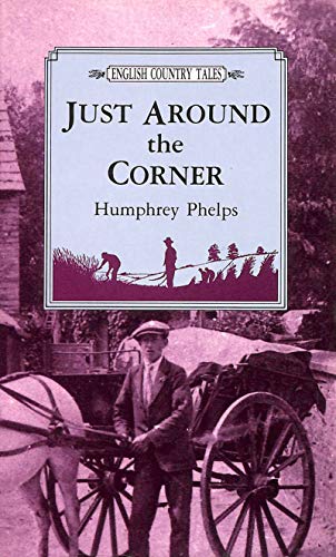 Beispielbild fr Just Around the Corner (English country tales) zum Verkauf von The London Bookworm