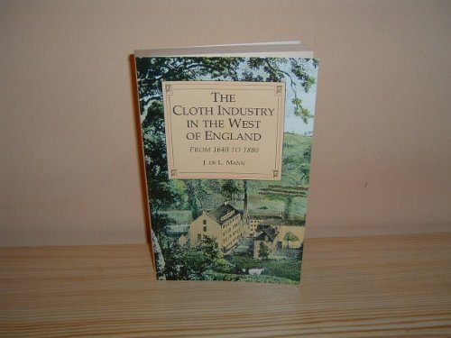 Stock image for The Cloth Industry in the West of England from 1640-1880 for sale by Anybook.com