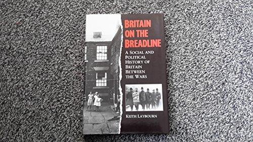 Imagen de archivo de Britain on the Breadline: A Social and Political History of Britain, 1918-39 (Social History) a la venta por WorldofBooks