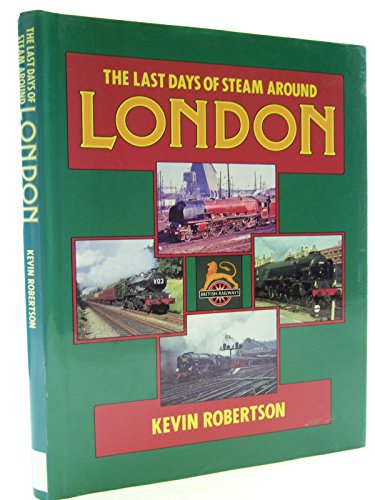 Beispielbild fr The Last Days of Steam Around London zum Verkauf von WorldofBooks