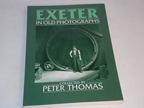 Beispielbild fr Exeter in Old Photographs (Britain in Old Photographs) zum Verkauf von WorldofBooks
