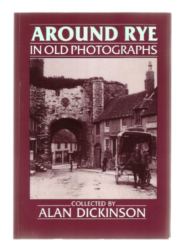 Imagen de archivo de Around Rye in Old Photographs a la venta por The London Bookworm