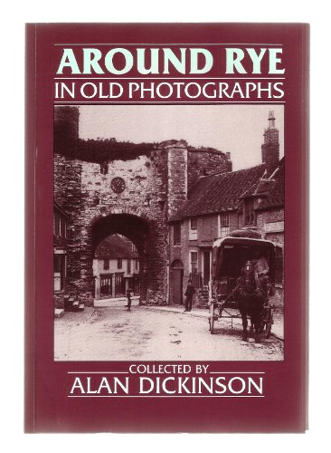 Stock image for AROUND RYE IN OLD PHOTOGRAPHS for sale by Stephen Dadd