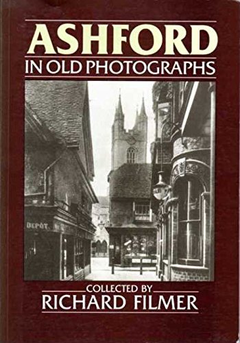 Beispielbild fr Ashford in Old Photographs zum Verkauf von WorldofBooks