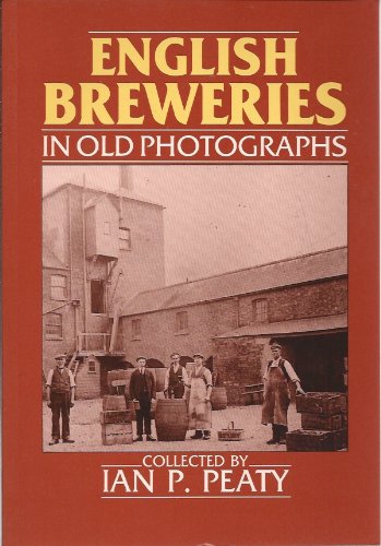 Stock image for English Breweries in Old Photographs for sale by WorldofBooks