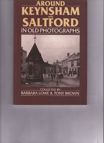 Imagen de archivo de Around Keynsham in Old Photographs (Britain in Old Photographs) a la venta por Goldstone Books