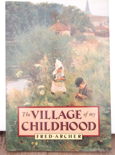 Stock image for The Village Of My Childhood : for sale by AwesomeBooks