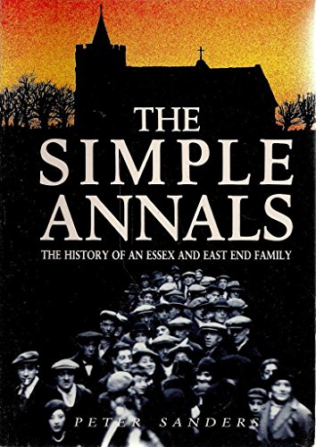 Imagen de archivo de The Simple Annals: History of an Essex and East End Family a la venta por AwesomeBooks