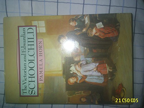 Beispielbild fr The Victorian and Edwardian Schoolchild zum Verkauf von PsychoBabel & Skoob Books