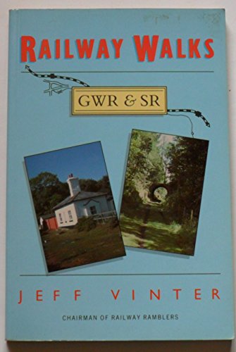 Stock image for Railway Walks: GWR & SR for sale by R'lyeh Book Shop