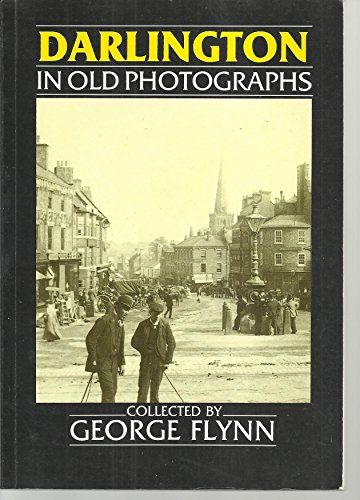 Stock image for Darlington in Old Photographs (Britain in Old Photographs) for sale by WorldofBooks