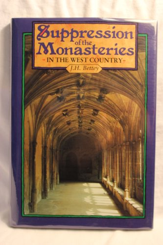 Imagen de archivo de Suppression of the Monasteries in the West Country a la venta por WorldofBooks