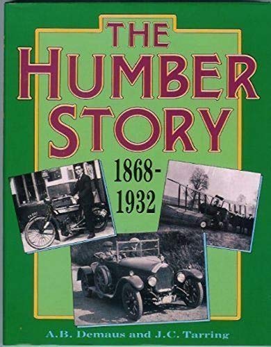 Imagen de archivo de The Humber Story 1868 - 1932 a la venta por Armchair Motorist