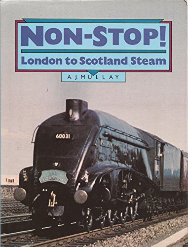 Imagen de archivo de Nonstop!: London to Scotland Steam a la venta por AwesomeBooks