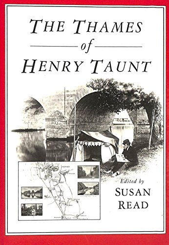 Imagen de archivo de The Thames of Henry Taunt a la venta por AwesomeBooks