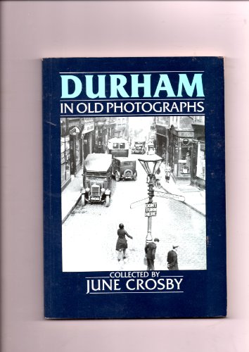 Stock image for Durham in Old Photographs for sale by Leigh Gallery Books