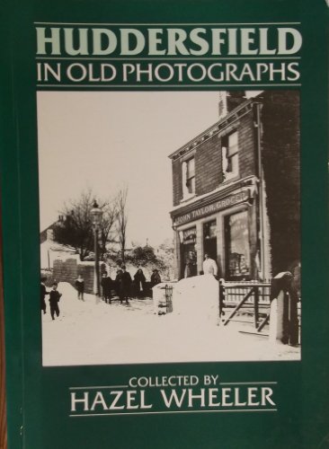 Stock image for Huddersfield in Old Photographs for sale by WorldofBooks