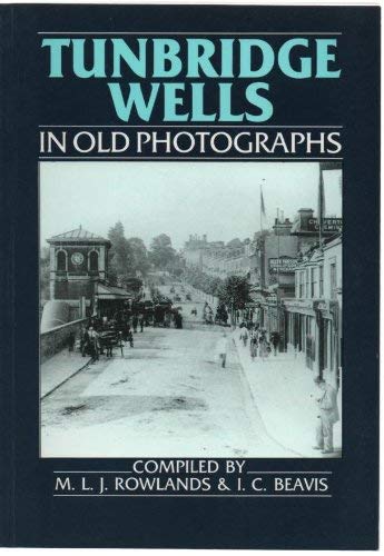 9780862996635: Tunbridge Wells in Old Photographs
