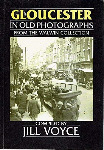 Immagine dell'editore per Gloucester in Old Photographs: From the Walwin Collection (Britain in Old Photographs) venduto da AwesomeBooks