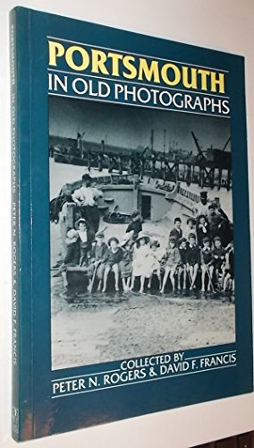 Stock image for Portsmouth in Old Photographs for sale by Ryde Bookshop Ltd