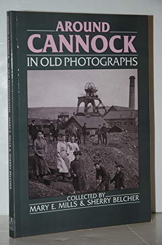 Stock image for Around Cannock Chase in Old Photographs (Britain in Old Photographs) for sale by Reuseabook