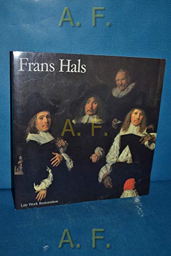 Stock image for Frans Hals: Life Work Restoration for sale by AwesomeBooks