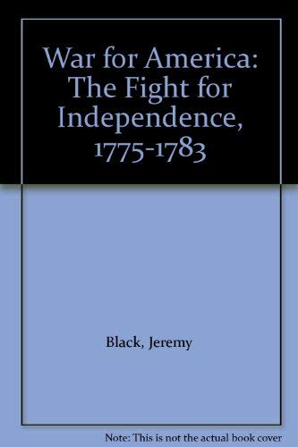 Imagen de archivo de War for America: The Fight for Independence, 1975-1783 a la venta por The Book Press