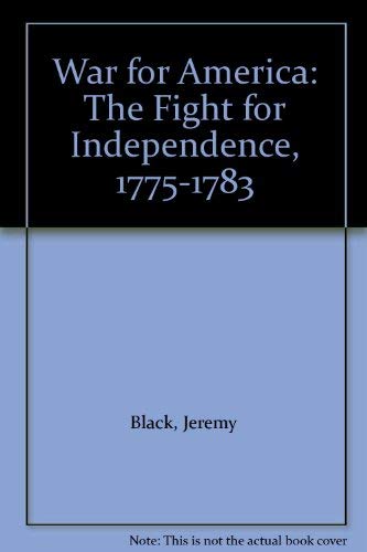 Stock image for War for America: The Fight for Independence, 1975-1783 for sale by The Book Press